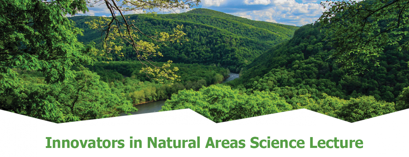 Innovators in Natural Areas Science Lecture