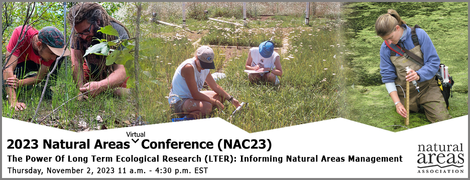2023 Natural Areas Virtual Conference. The Power of LTER. Thursday, November 2, 2023 11 A.M. - 4:30 P.M.