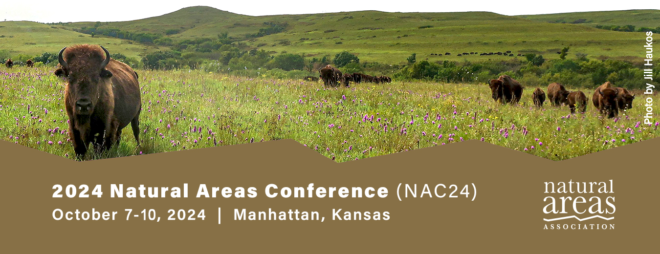 2024 Natural Areas Conference (NAC24) October 7-10, 2024, Manhattan, Kansas