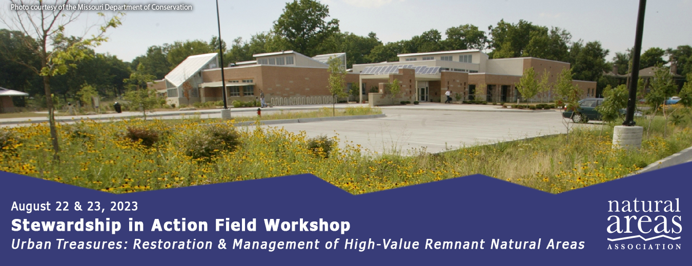 Stewardship in Action Field Workshop - Urban Treasures: Restoration & Management of High-Value Remnant Natural Areas in August 22 and 23, 2023
